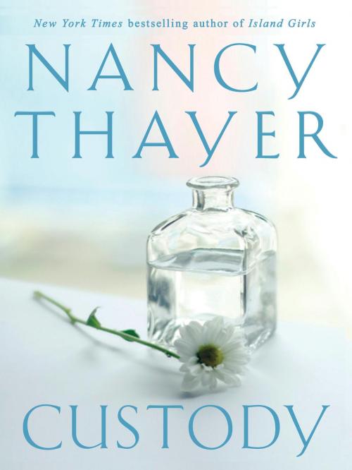 Cover of the book Custody by Nancy Thayer, Random House Publishing Group