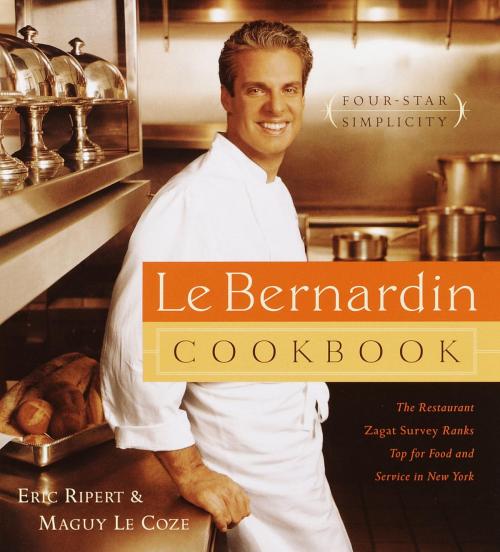 Cover of the book Le Bernardin Cookbook by Eric Ripert, Maguy Le Coze, Potter/Ten Speed/Harmony/Rodale