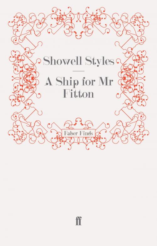Cover of the book A Ship for Mr Fitton by Lt. Commander Showell Styles F.R.G.S., Faber & Faber