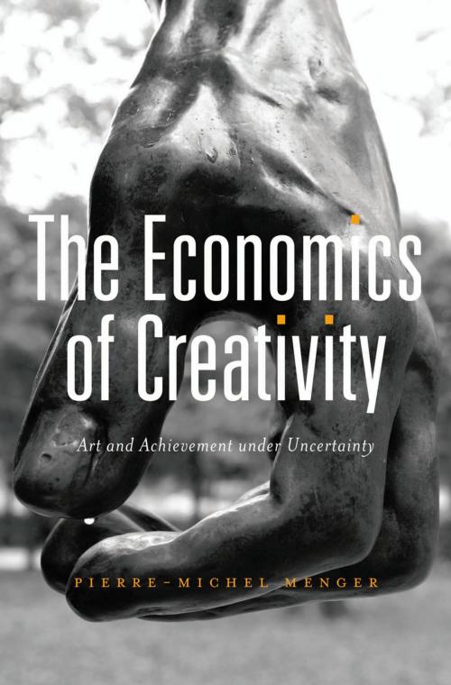 Cover of the book The Economics of Creativity by Pierre-Michel Menger, Harvard University Press