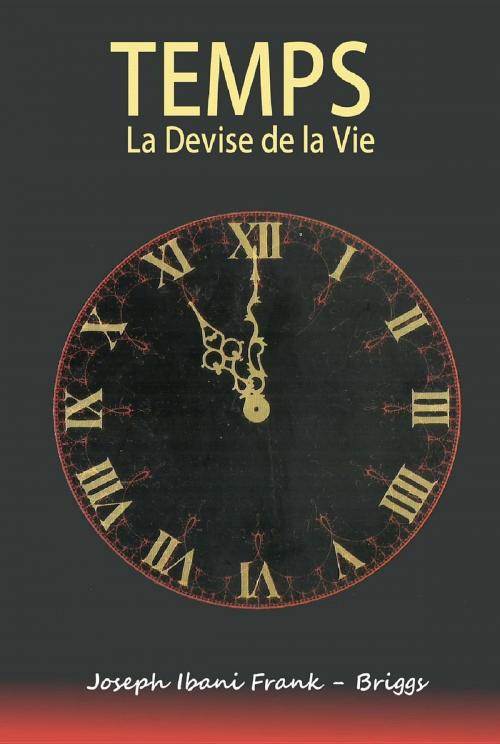 Cover of the book Temps: La Devise de la Vie by Joseph Ibanibo Frank-Briggs, Kiowope LLC