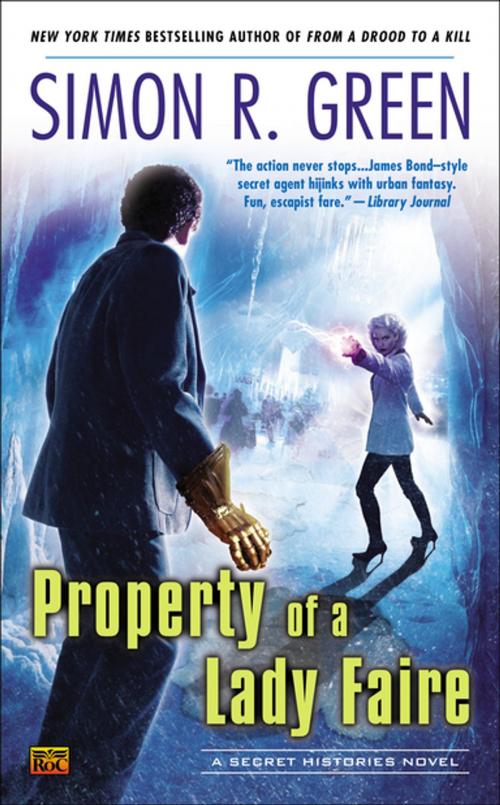 Cover of the book Property of a Lady Faire by Simon R. Green, Penguin Publishing Group