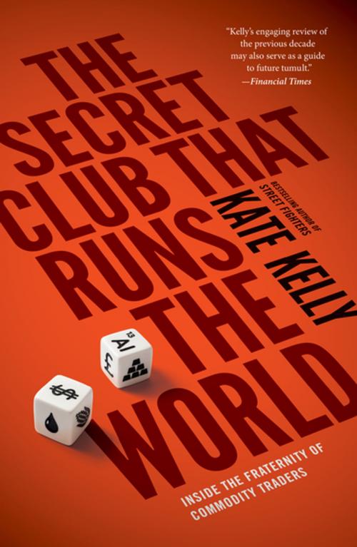 Cover of the book The Secret Club That Runs the World by Kate Kelly, Penguin Publishing Group