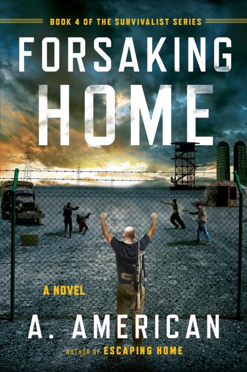 Cover of the book Forsaking Home by A. American, Penguin Publishing Group