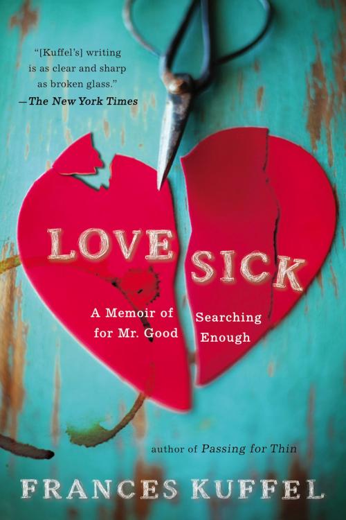 Cover of the book Love Sick by Frances Kuffel, Penguin Publishing Group