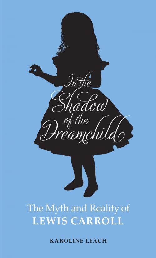 Cover of the book In the Shadow of the Dreamchild by Karoline Leach, Peter Owen Publishers