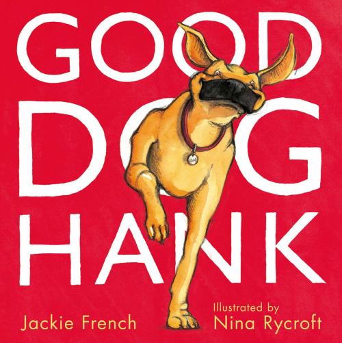 Cover of the book Good Dog, Hank! by Jackie French, HarperCollins
