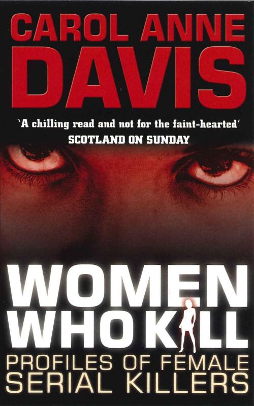 Cover of the book Women Who Kill by Carol Anne Davis, Allison & Busby