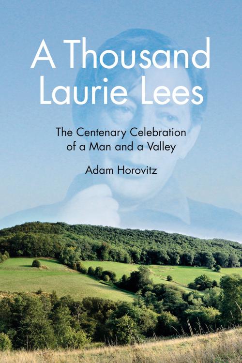 Cover of the book Thousand Laurie Lees by Adam Horovitz, The History Press