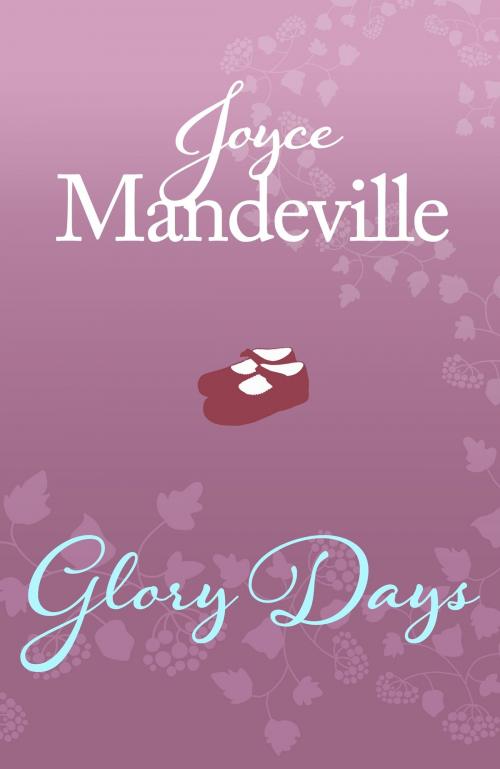 Cover of the book Glory Days by Joyce Mandeville, Little, Brown Book Group