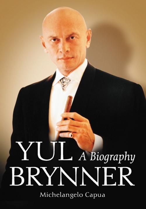 Cover of the book Yul Brynner by Michelangelo Capua, McFarland & Company, Inc., Publishers
