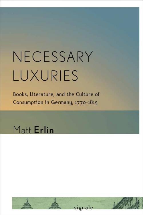 Cover of the book Necessary Luxuries by Matt Erlin, Cornell University Press