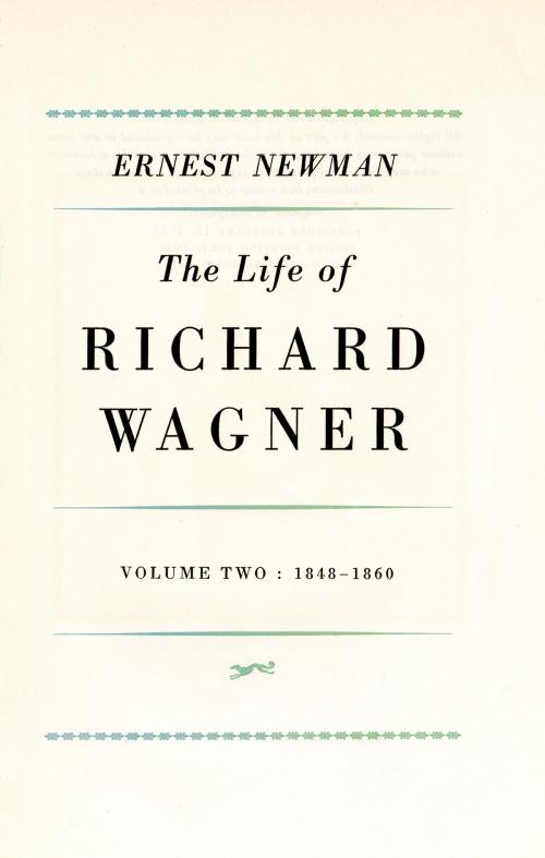 Cover of the book Life of R Wagner Vol 2 by Ernest Newman, Knopf Doubleday Publishing Group