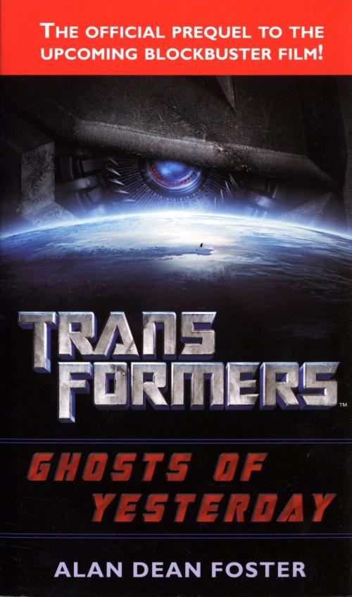 Cover of the book Transformers: Ghosts of Yesterday by Alan Dean Foster, Random House Publishing Group