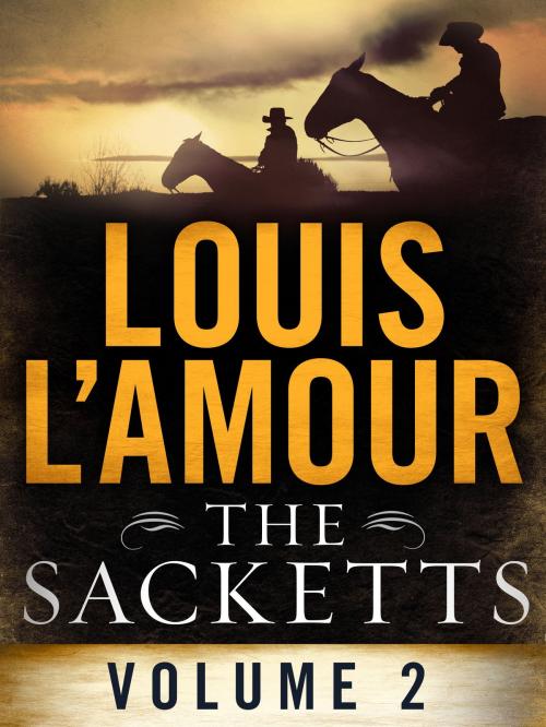 Cover of the book The Sacketts Volume Two 12-Book Bundle by Louis L'Amour, Random House Publishing Group