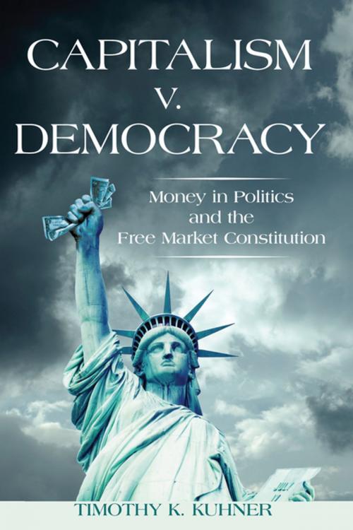 Cover of the book Capitalism v. Democracy by Timothy K. Kuhner, Stanford University Press