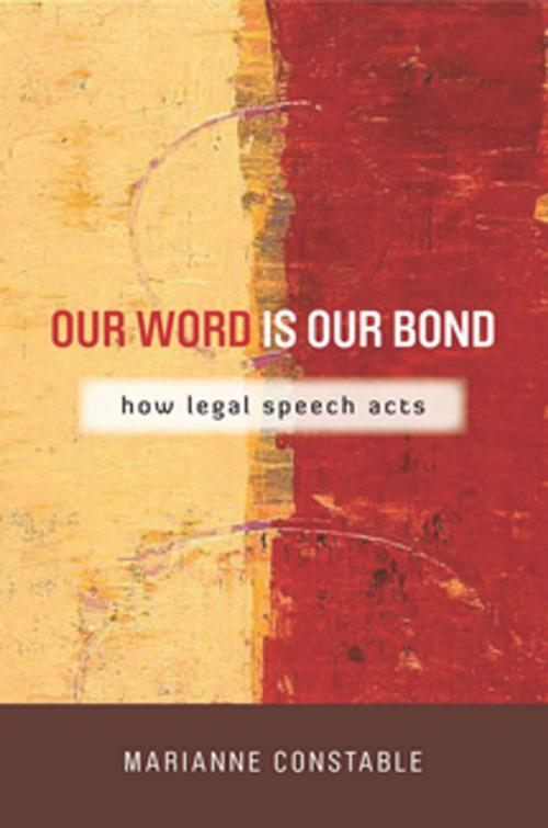Cover of the book Our Word Is Our Bond by Marianne Constable, Stanford University Press