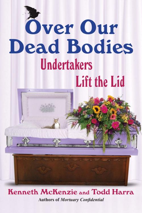 Cover of the book Over Our Dead Bodies: by Kenneth McKenzie, Todd Harra, Citadel Press