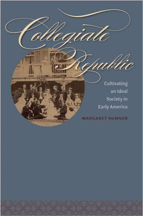 Cover of the book Collegiate Republic by Margaret Sumner, University of Virginia Press