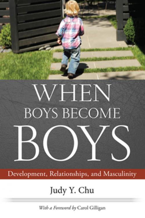 Cover of the book When Boys Become Boys by Chu, Judy Y., Gilligan, Carol, NYU Press