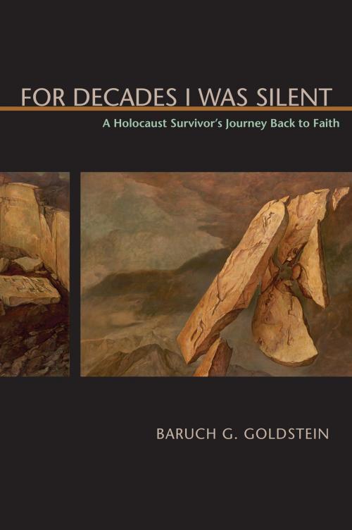 Cover of the book For Decades I Was Silent by Baruch G. Goldstein, University of Alabama Press