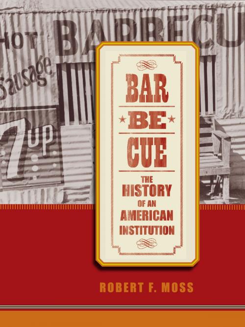 Cover of the book Barbecue by Robert F. Moss, University of Alabama Press