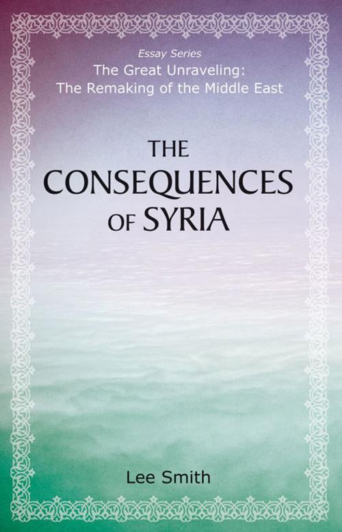 Cover of the book Consequences of Syria by Lee Smith, Hoover Institution Press