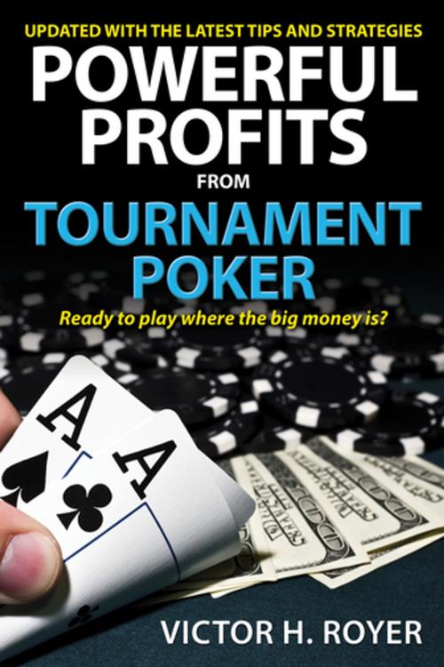 Cover of the book Powerful Profits From Tournament Poker by Victor H Royer, Citadel Press