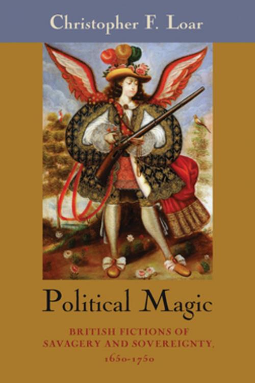 Cover of the book Political Magic by Christopher F. Loar, Fordham University Press