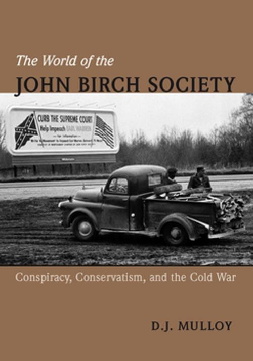 Cover of the book The World of the John Birch Society by D. Mulloy, Vanderbilt University Press