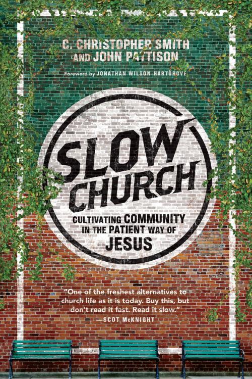 Cover of the book Slow Church by C. Christopher Smith, IVP Books