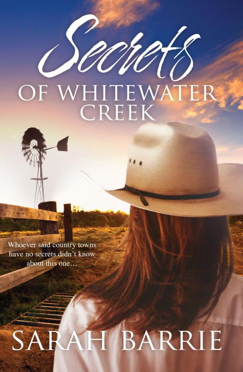 Cover of the book Secrets Of Whitewater Creek by Sarah Barrie, Escape Publishing