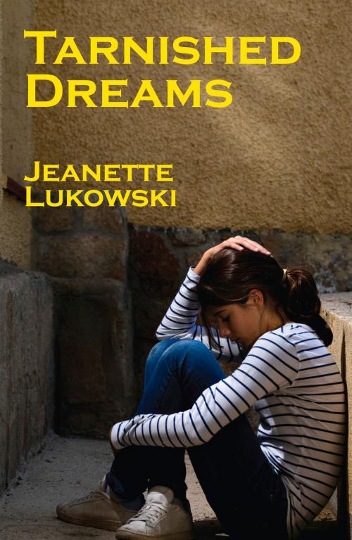Cover of the book Tarnished Dreams by Jeanette Lukowski, North Star Press of St. Cloud
