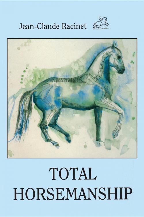 Cover of the book TOTAL HORSEMANSHIP by JEAN-CLAUDE RACINET, Xenophon Press LLC