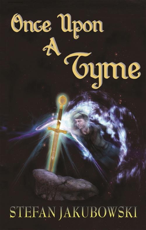 Cover of the book Once Upon A Tyme by Stefan Jakubowski, Stefan Jakubowski
