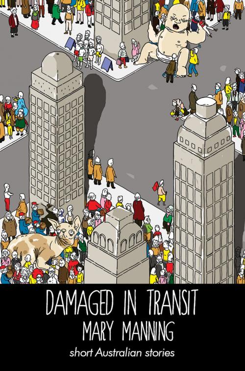Cover of the book Damaged in Transit by Mary Manning, Spineless Wonders