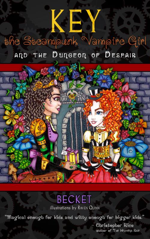 Cover of the book Key the Steampunk Vampire Girl and the Dungeon of Despair by Becket, Becket