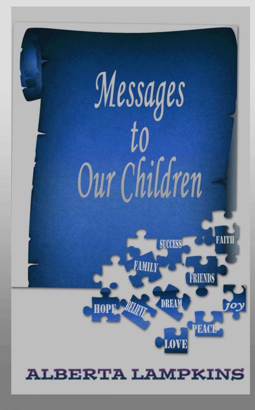 Cover of the book Messages to Our Children by Alberta Lampkins, A.L. Savvy Publications