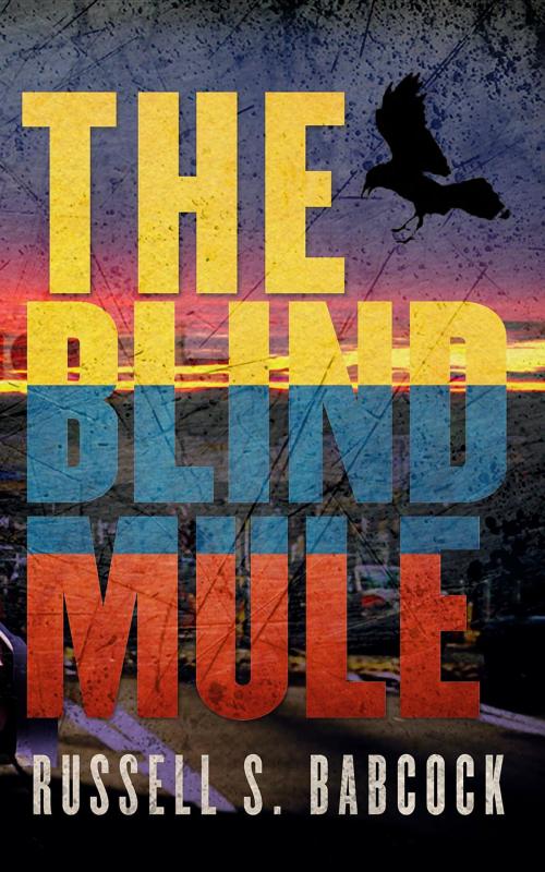 Cover of the book The Blind Mule by Russell Sheridan Babcock, Russell Babcock