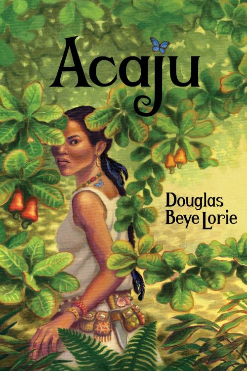 Cover of the book Acaju by Douglas Beye Lorie, Douglas Beye Lorie