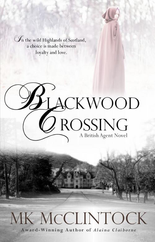 Cover of the book Blackwood Crossing by MK McClintock, Trappers Peak Publishing