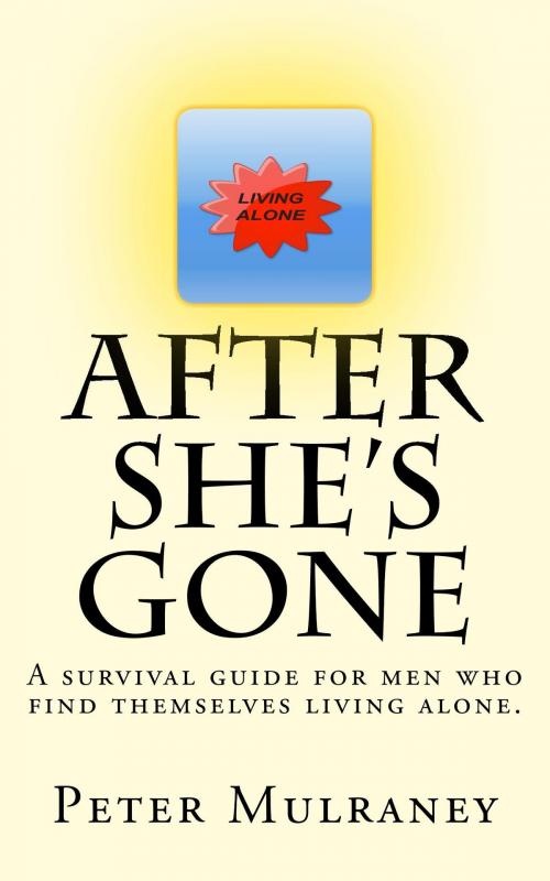 Cover of the book After She's Gone by Peter Mulraney, Peter Mulraney
