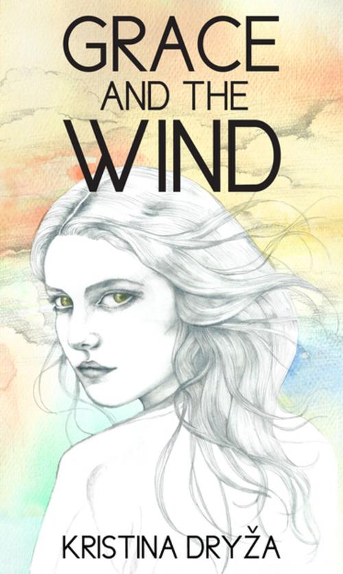 Cover of the book Grace and the Wind by Kristina Dryza, DoctorZed Publishing
