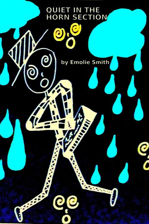 Cover of the book Quiet in the Horn Section by Emolie Smith, 978-0-9938226