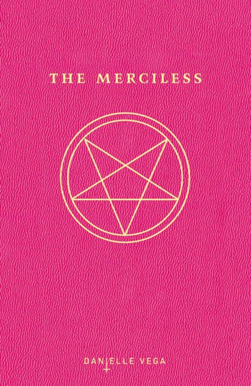 Cover of the book The Merciless by Danielle Vega, Penguin Young Readers Group