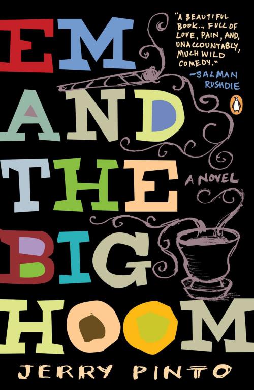 Cover of the book Em and the Big Hoom by Jerry Pinto, Penguin Publishing Group