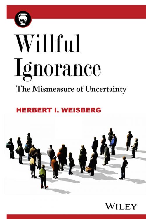 Cover of the book Willful Ignorance by Dr. Herbert I. Weisberg, Wiley