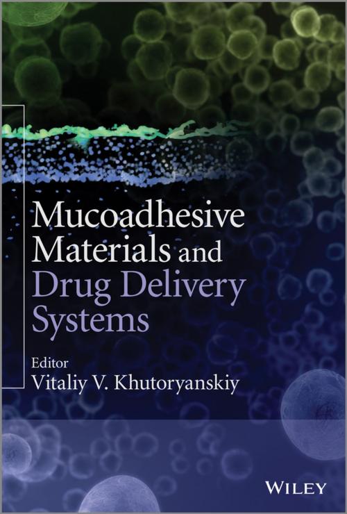Cover of the book Mucoadhesive Materials and Drug Delivery Systems by Vitaliy V. Khutoryanskiy, Wiley