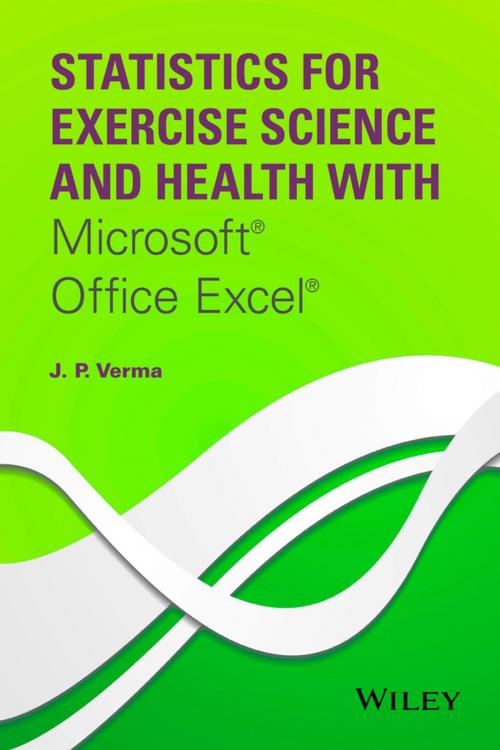 Cover of the book Statistics for Exercise Science and Health with Microsoft Office Excel by J. P. Verma, Wiley