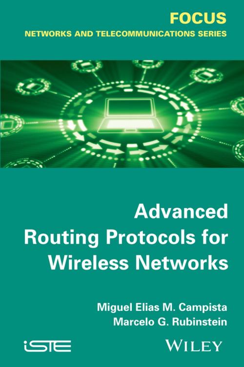 Cover of the book Advanced Routing Protocols for Wireless Networks by Miguel Elias Mitre Campista, Rubinstein Marcelo Gonçalves Rubinstein, Wiley